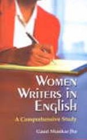 Women Writers in English: A Comprehensive Study