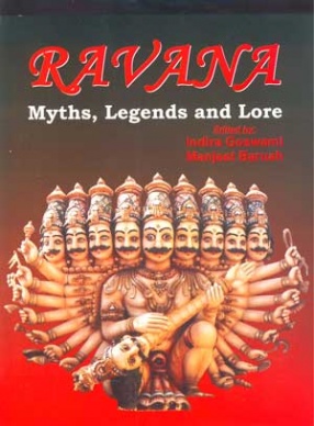 Ravana: Myths, Legends and Lore