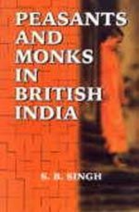 Peasants and Monks in British India