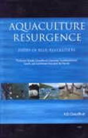 Aquaculture Resurgence: Birth of Blue Revolution (Professor Hiralal Chaudhuri's Dynamic Contribution to South and Southeast Asia and the World