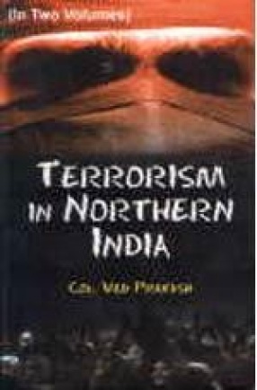 Terrorism in Northern India: Jammu and Kashmir and the Punjab (In 2 Volumes)