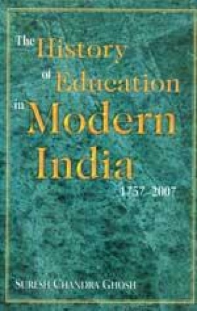 The History of Education in Modern India 1757-2007