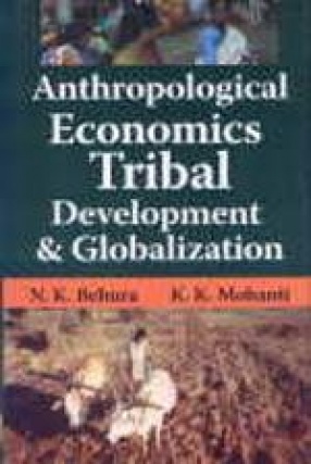Anthropological Economics, Tribal Development and Globalization