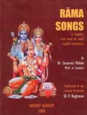 Rama Songs: In Sanskrit with Word for Word English Translation