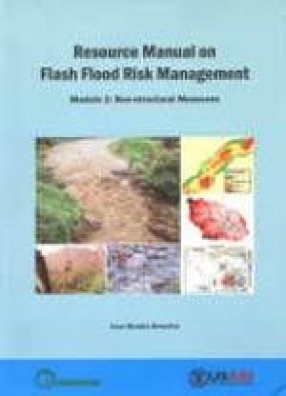 Resource Manual on Flash Flood Risk Management: Module 2: Non-Structural Measures