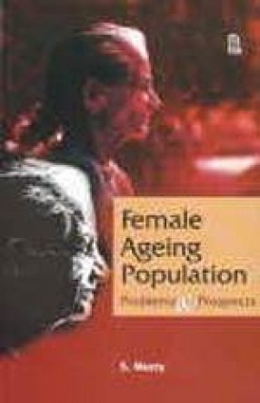 Female Ageing Population: Problems and Prospects