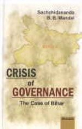 Crisis of Governance: The Case of Bihar