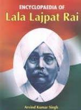 Encyclopaedia on Lala Lajpat Rai (In 2 Volumes)