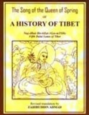 The song of the queen of spring or the history of Tibet, by Fifth Dalai Lama of Tibet