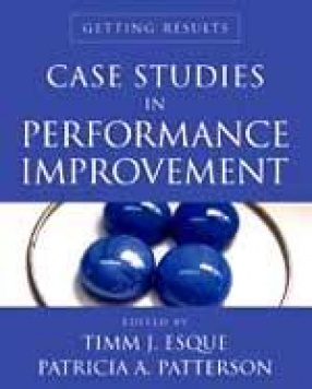 Case Studies In Performance Improvement: Getting Results