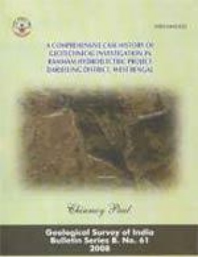 A Comprehensive Case History of Geotechnical Investigation in Rammam Hydroelectric Project, Darjeeling District, West Bengal