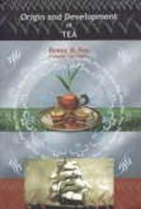 Origin and Development of Tea