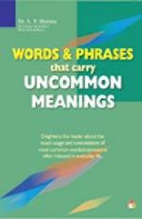 Words & Phrases that carry Uncommon Meanings