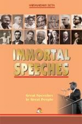 Immortal Speeches: Great Speeches by Great People