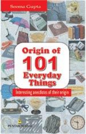 Origin Of 101 Everyday Things