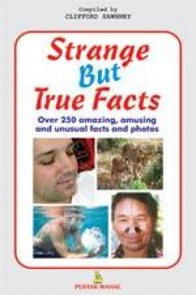 Strange but True Facts