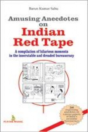 Amusing Anecdotes on Indian Red Tape
