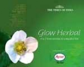 Glow Herbal: A to Z Home Remedies for a Beautiful You