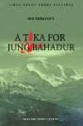 A Tika for Jung Bahadur (Selected Short Stories)