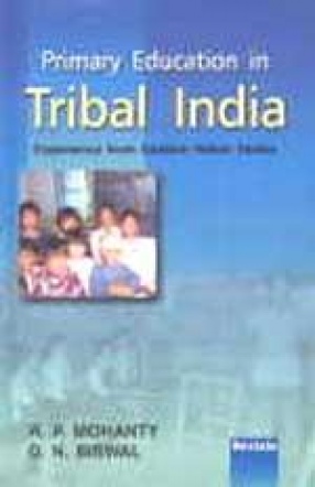 Primary Education in Tribal India: Experience from Eastern Indian States