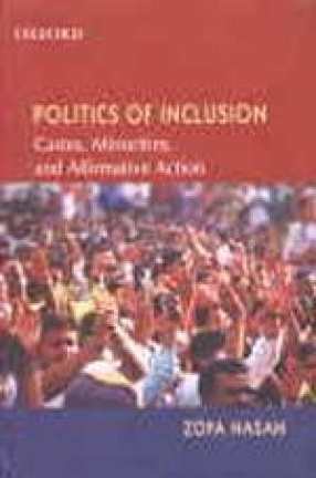 Politics of Inclusion: Castes, Minorities and Affirmative Action