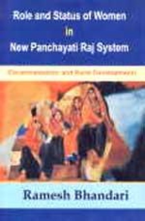 Role and Status of Women in New Panchayati Raj System (Decentralisation and Rural Development)