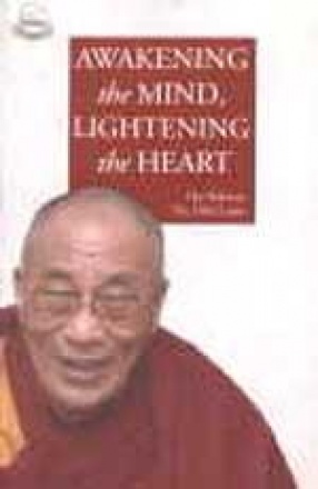 Awakening the Mind, Lightening the Heart by His Holiness the Dalai Lama