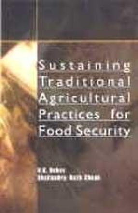 Sustaining Traditional Agricultural Practices for Food Security