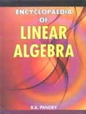 Encyclopaedia of Linear Algebra (In 2 Volumes)