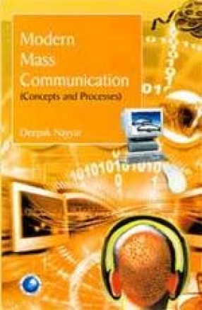 Modern Mass Communication: Concepts and Processes