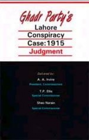 Ghadr Party's Lahore Conspiracy Case: 1915 Judgment