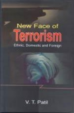 New Face of Terrorism: Ethnic, Domestic and Foreign