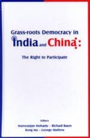 Grass-roots Democracy in India and China: The Right to Participate