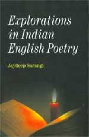 Explorations in Indian English Poetry