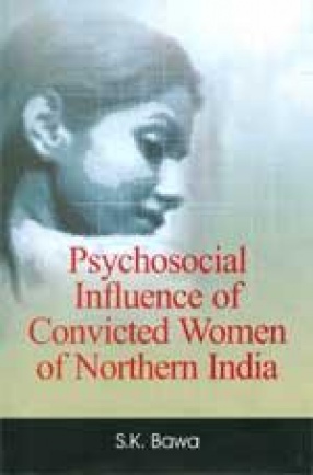 Psychosocial Influence of Convicted Women of Northern India