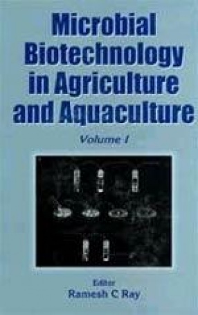 Microbial Biotechnology in Agriculture and Aquaculture (Volume I)