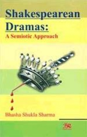 Shakespearean Dramas: A Semiotic Approach