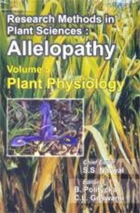 Research Methods in Plant Sciences: Allelopathy Plant Physiology (Volume 5)