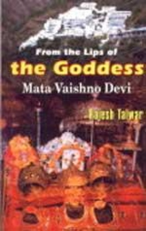 From the Lips of the Goddess: Mata Vaishno Devi