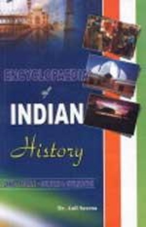 Encyclopaedia of Indian History: Land, People, Culture and Civilization (In 30 Volumes)