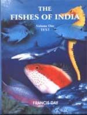 The Fishes of India: Being a Natural History of the Fishes Known to Inhabit the Seas and Fresh Waters of India, Burma and Ceylon (In 2 Volumes)