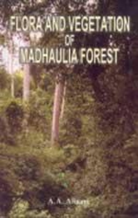 Flora and Vegetation of Madhaulia Forest (U.P.)