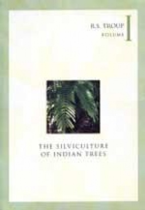 The Silviculture of Indian Trees (in 3 Volumes)