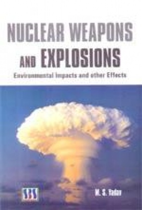 Nuclear Weapons and Explosions: Environmental Impacts and other Effects