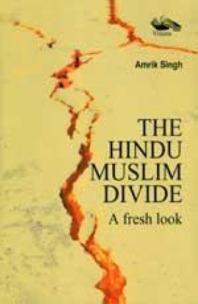 The Hindu Muslim Divide: A Fresh Look