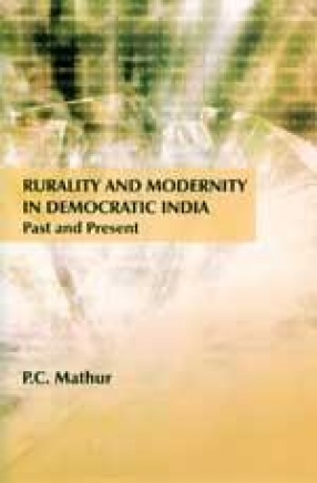 Rurality and Modernity in Democratic India: Past and Present