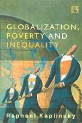 Globalization, Poverty and Inequality: Between a Rock and a Hard Place