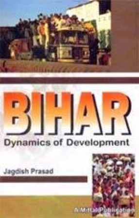 Bihar: Dynamics of Development