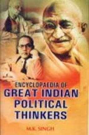 Encyclopaedia of Great Indian Political Thinkers (In 10 Volumes)