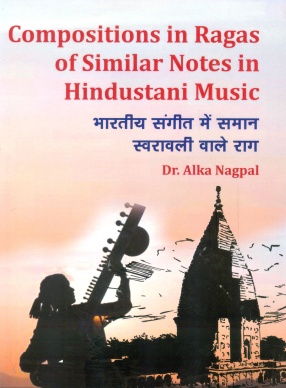 Compositions in Ragas of Similar Notes in Hindustani Music